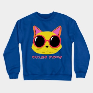 Excuse Meow Crewneck Sweatshirt